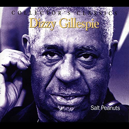 GILLESPIE, DIZZY - SALT PEANUTS