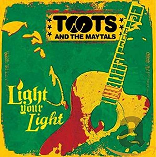 TOOTS AND THE MAYTALS - LIGHT YOUR LIGHT