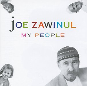 ZAWINFUL, JOE - MY PEOPLE