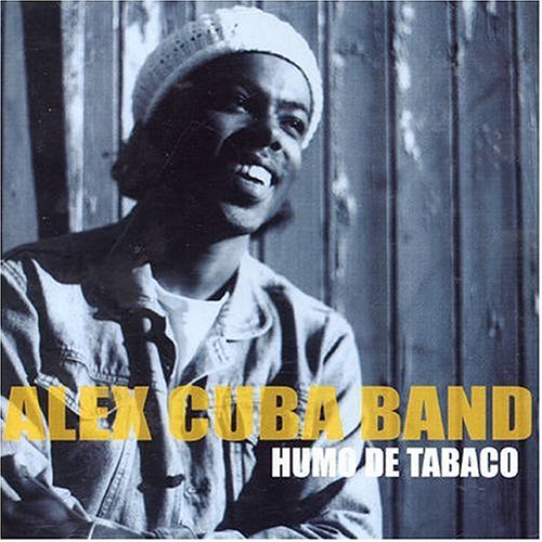 ALEX CUBA BAND - HUMO DE TABACO (LATIN)