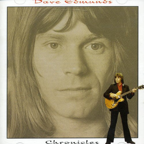 EDMUNDS, DAVE  - CHRONICLES