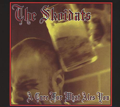 SKOIDATS - A CURE FOR WHAT EVER ALES YOU (DELUXE EDITION)
