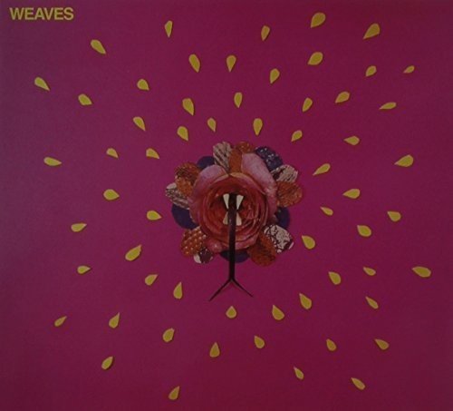 WEAVES - WEAVES