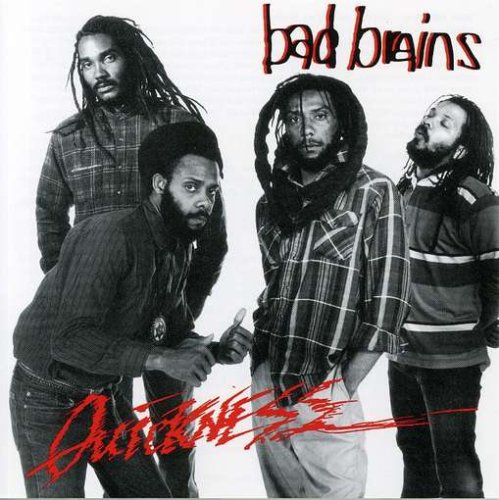 BAD BRAINS  - QUICKNESS