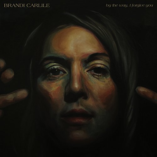 CARLILE, BRANDI  - BY THE WAY, I FORGIVE YOU
