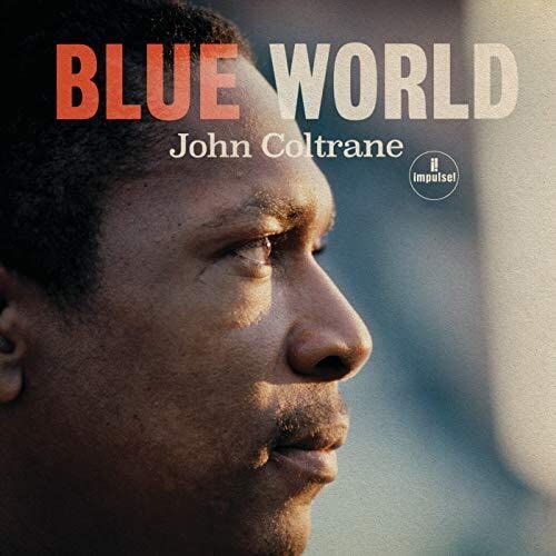 COLTRANE, JOHN  - BLUE WORLD