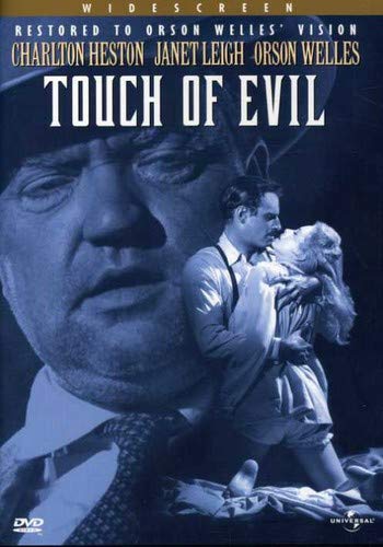 TOUCH OF EVIL (RESTORED TO ORSON WELLES' VISION)