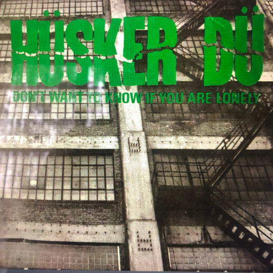 Hüsker Dü - Don't Want To Know If You Are Lonely 7" (Used LP)