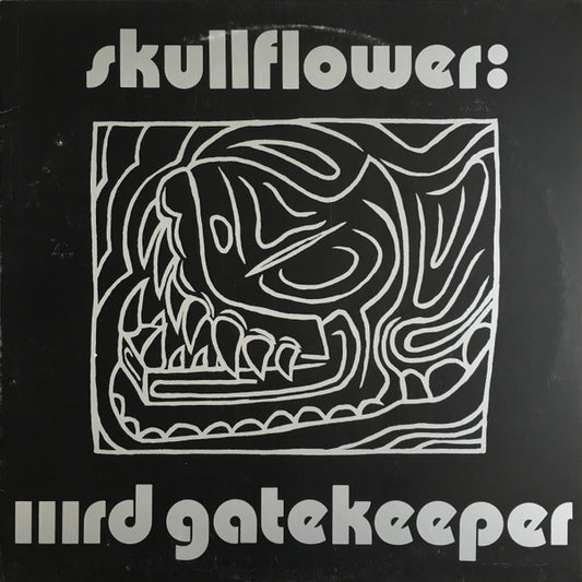 Skullflower - IIIrd Gatekeeper (Used LP)