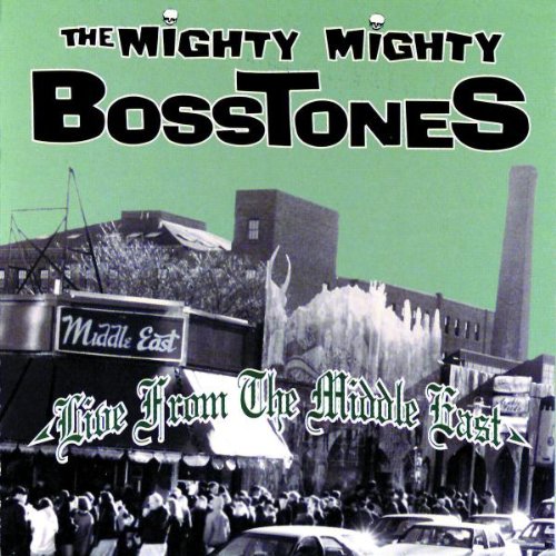 MIGHTY MIGHTY BOSSTONES - LIVE FROM THE MIDDLE EAST