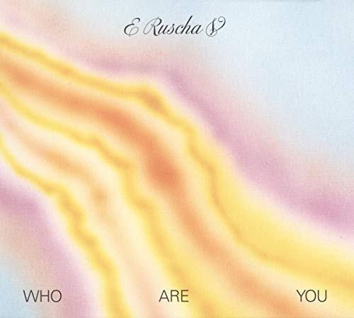 E RUSCHA V - WHO ARE YOU (VINYL)