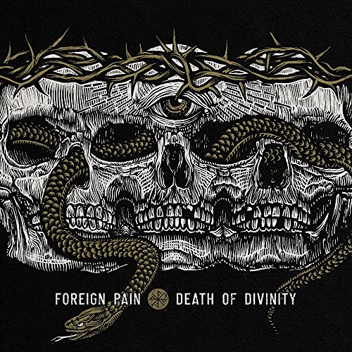 FOREIGN PAIN - DEATH OF DIVINITY (CD)