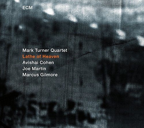 TURNER, MARK - LATHE OF HEAVEN (CD)