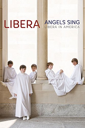 ANGELS SING: LIBERA IN AMERICA (DVD)