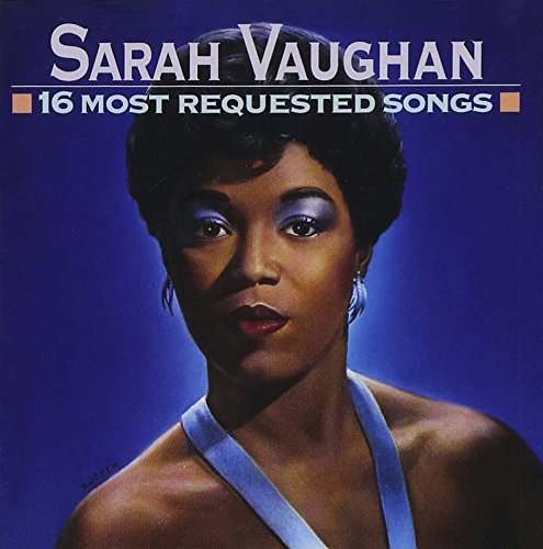 VAUGHAN, SARAH - 16 MOST REQUESTED SONGS (CD)