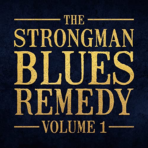 STEVE STRONGMAN - THE STRONGMAN BLUES REMEDY 1 (CD)