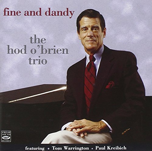 O'BRIAN TRIO,HOD - FINE & DANDY (CD)