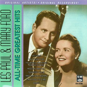 PAUL, LES / MARY FORD - ALL TIME GREATEST HITS