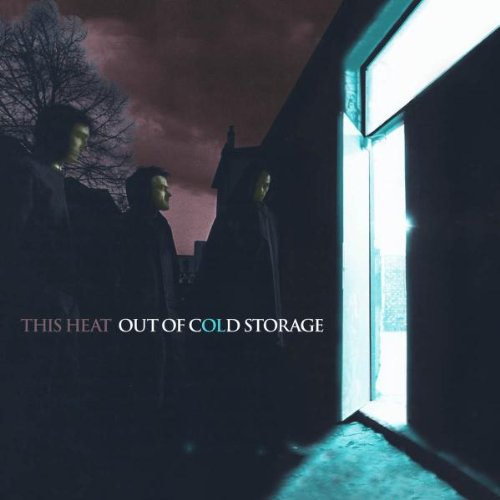 THIS HEAT - OUT OF COLD STORAGE (CD)