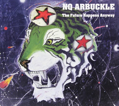 NQ ARBUCKLE - THE FUTURE HAPPENS ANYWAY (CD)