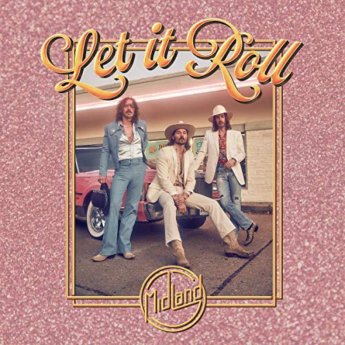 MIDLAND - LET IT ROLL (VINYL)