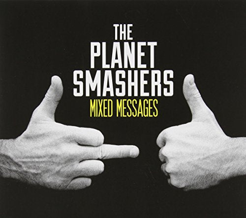 THE PLANET SMASHERS - MIXED MESSAGES (CD)
