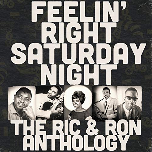 VARIOUS ARTISTS - FEELIN' RIGHT SATURDAY NIGHT: THE RIC & RON ANTHOLOGY (VINYL)