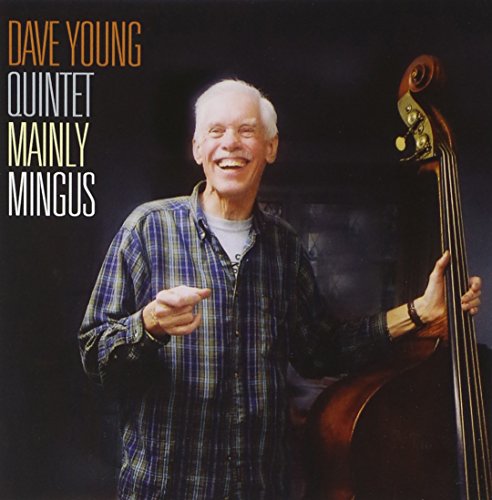 YOUNG, DAVE QUINTET - MAINLY MINGUS (CD)