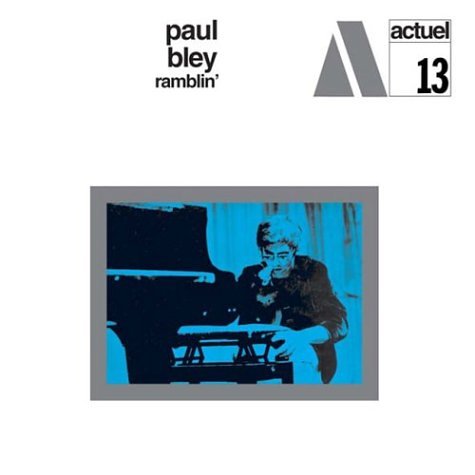 BLEY, PAUL - RAMBLIN (CD)