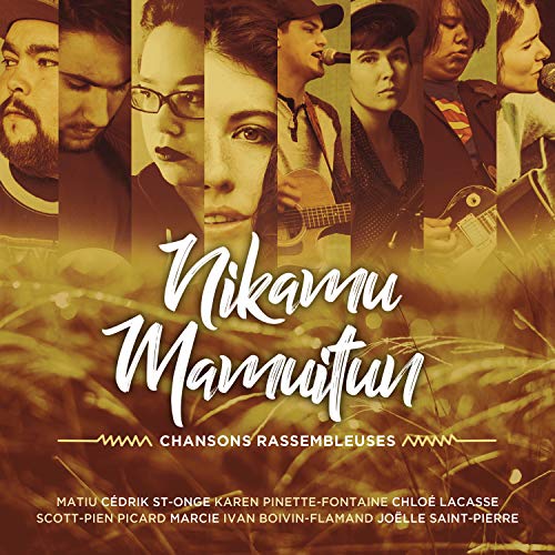 ARTISTES VARIS - NIKAMU MAMUITUN - CHANSONS RASSEMBLEUSES (CD)