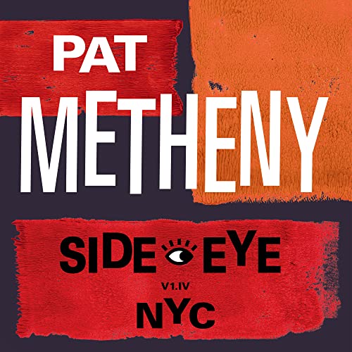 PAT METHENY - SIDE-EYE NYC (V1.IV) [LP]