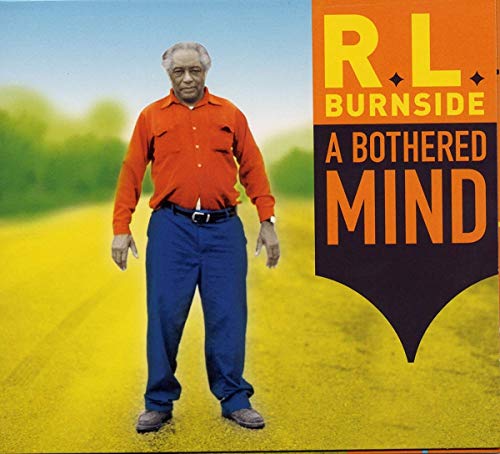 R.L. BURNSIDE - A BOTHERED MIND (VINYL)