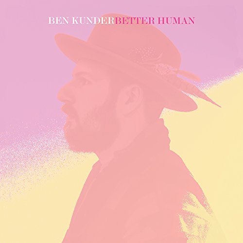 KUNDER, BEN - BETTER HUMAN (CD)