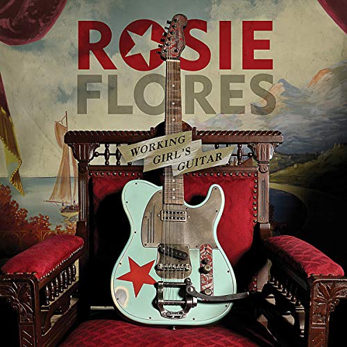FLORES, ROSIE - WORKING GIRL'S GUITAR (CD)
