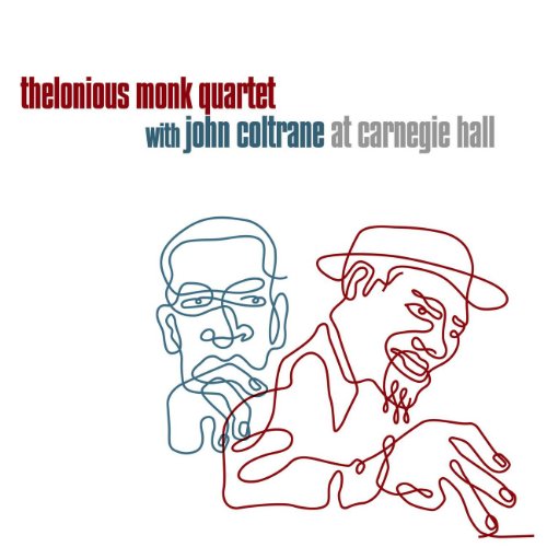 MONK, THELONIOUS & JOHN COLTRANE  - THELONIOUS MONK QUARTET WITH JOHN COLTRANE AT CARNEGIE HALL