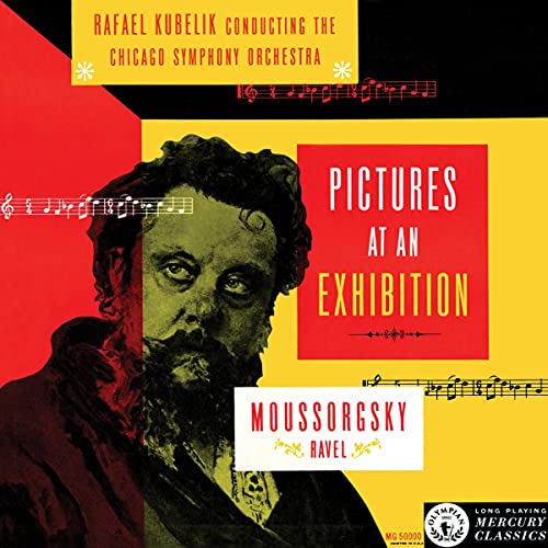CHICAGO SYMPHONY ORCHESTRA, RAFAEL KUBELIK - MUSSORGSKY ARR. RAVEL: PICTURES AT AN EXHIBITION (VINYL)