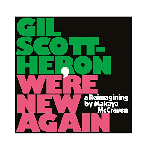 GIL SCOTT-HERON - WE'RE NEW AGAIN- A REIMAGINING BY MAKAYA MCCRAVEN LP