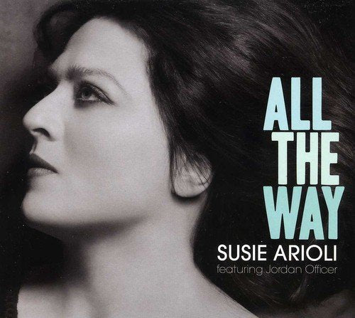 SUSIE ARIOLI - ALL THE WAY (CD)