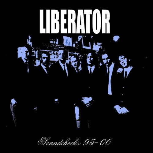 LIBERATOR - SOUNDCHECKS 95-00 (CD)