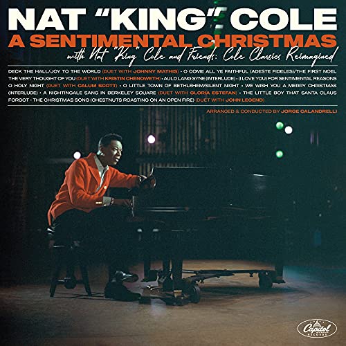 NAT KING COLE - A SENTIMENTAL CHRISTMAS WITH NAT KING COLE AND FRIENDS: COLE CLASSICS REIMAGINED (VINYL)