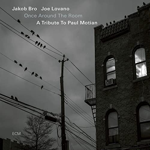 JAKOB BRO AND JOE LOVANO - ONCE AROUND THE ROOM: A TRIBUTE TO PAUL MOTIAN (CD)