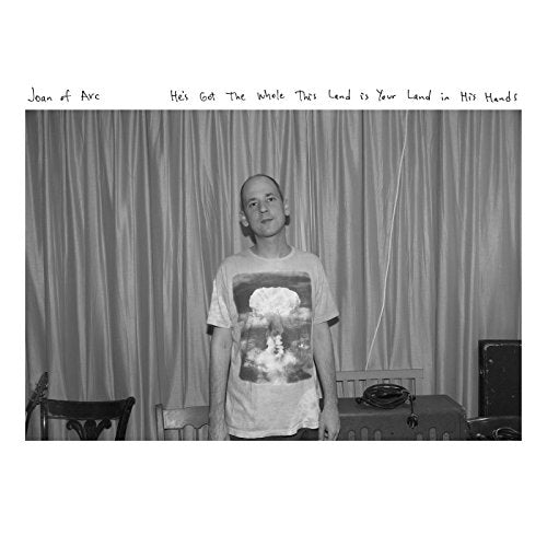 JOAN OF ARC - HE'S GOT THE WHOLE THIS LAND IS YOUR LAND IN HIS HANDS (VINYL)