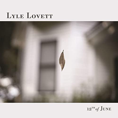 LYLE LOVETT - 12TH OF JUNE (CD)