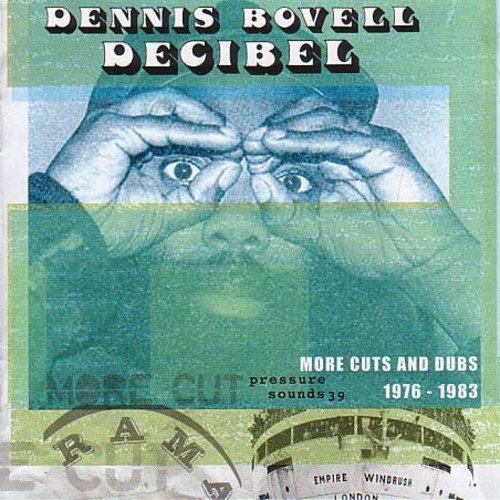 DENNIS BOVELL - DECIBEL: MORE CUTS FROM DENNIS BOVELL 1976-1983 (VINYL)