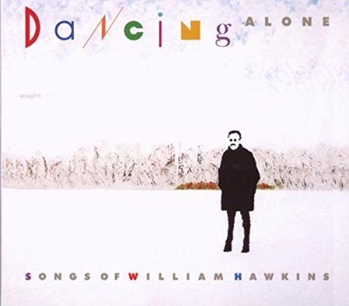 VARIOUS ARTISTS - DANCING ALONE: A TRIBUTE TO WILLIAM HAWKINS (CD)