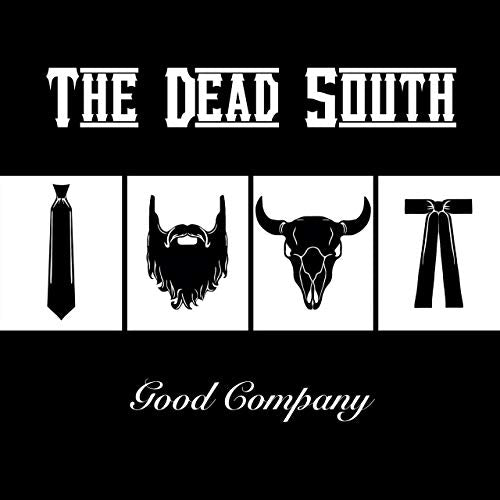 THE DEAD SOUTH - GOOD COMPANY (CD)