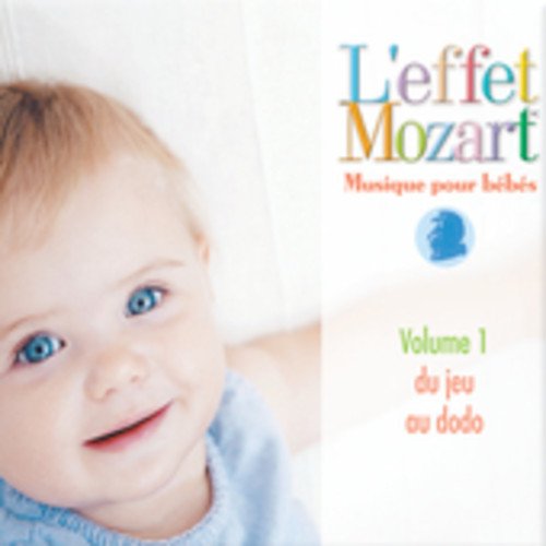 LEFFET MOZART & DON CAMPBELL - MUSIQUE POUR BEBES 1: DU JEU AU DODO (CD)