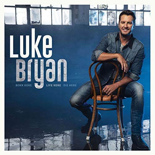 BRYAN, LUKE - BORN HERE LIVE HERE DIE HERE (CD)