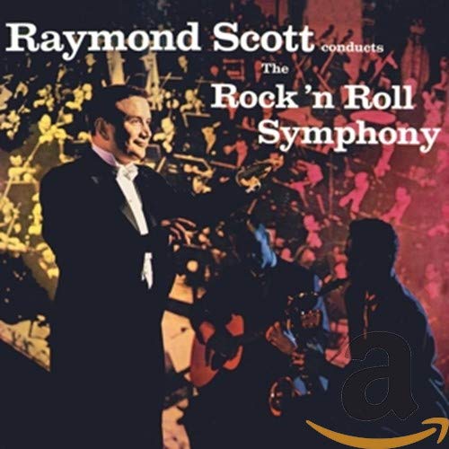 RAYMOND SCOTT ORCHESTRA, RAYMOND SCOTT - ROCK 'N' ROLL SYMPHONY (CD)