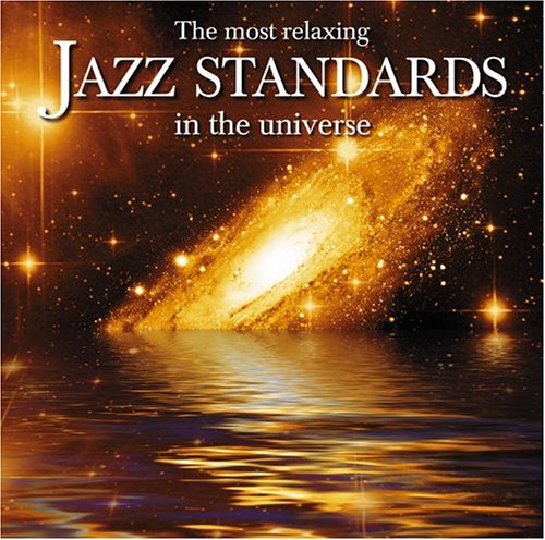 VARIOUS ARTISTS - MOST RELAXING JAZZ STANDARDS IN UNIVERSE / VARIOUS (CD)